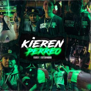 Kieren Perreo (feat. fixifly & Estebandido)