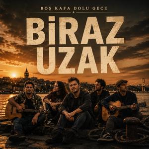 Biraz Uzak