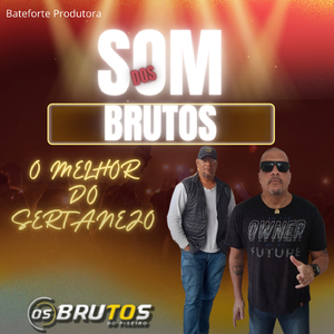 Som Dos Brutos
