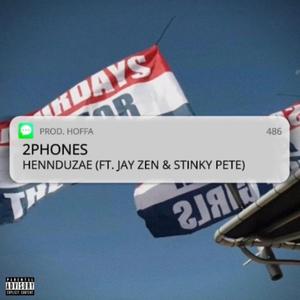 2PHONES (feat. Jay Zen & Stinky Pete)