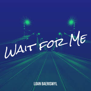Wait for Me