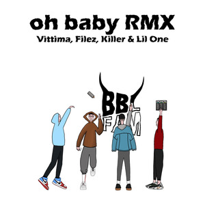 Oh baby RMX