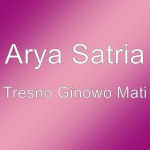 Tresno Ginowo Mati