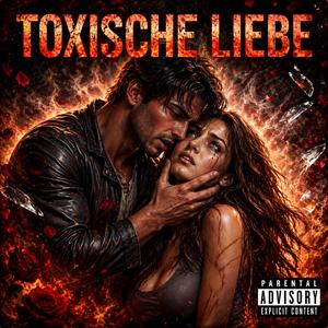 Toxische Liebe