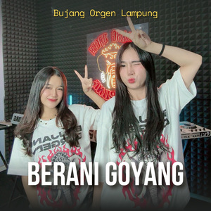 Berani Goyang