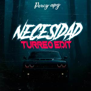 Necesidad (Turreo Edit) (Remix)