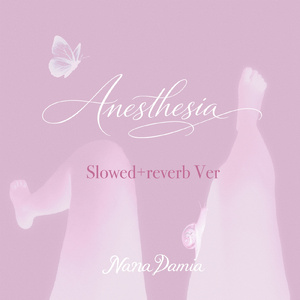 Anesthesia (Slowed & Reverb Ver)
