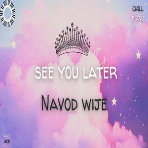 See You Later (Piano Version)