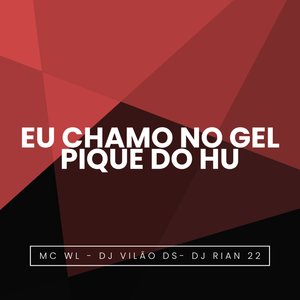Eu Chamo no Gel Pique do Hu