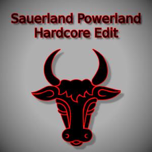Sauerland Powerland (Hardcore Edit)