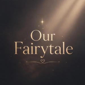 Our Fairytale