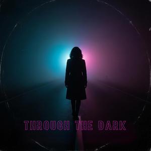 Through the Dark
