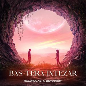 Bas Tera Intezar (feat. bewakoof)