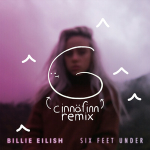 six feet under (cinnäfinn remix)