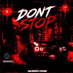 DONT STOP