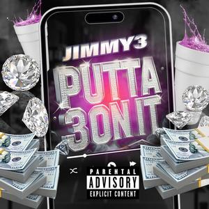 PUTTA 3 ON IT