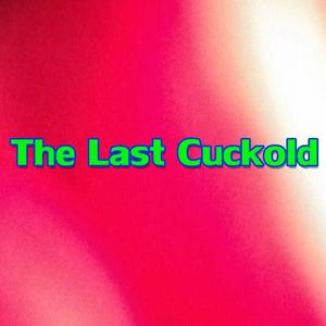The last cuckold