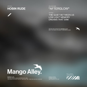 Premiere: Hobin Rude - The Quiet Between Us [Mango Alley]