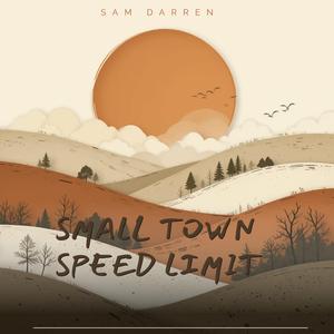 SMALL TOWN SPEED LIMIT