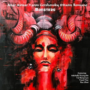 Monsters (feat. Michelle Deangelis, Yossi Fine, Tal Bergman & Raz Shani)
