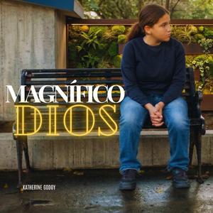 MAGNÍFICO DIOS