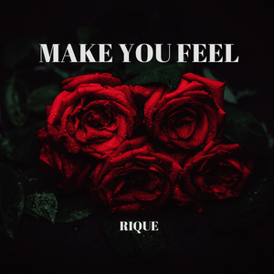 Make You Feel