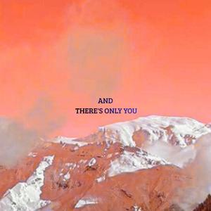 And there's only you