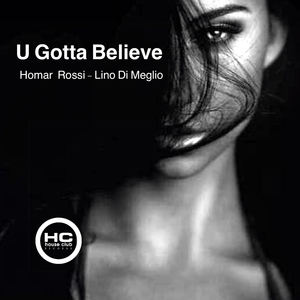 U Gotta Believe (Club Mix)