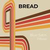Bread - Look What You’ve Done