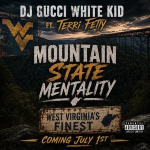Mountain State Mentality (feat. TERRI FETTY)