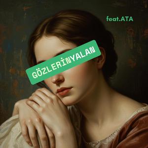 Gözlerin Yalan (feat. ATA)