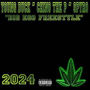 Big Ego Freestyle (feat. Chino The P & Spyro)