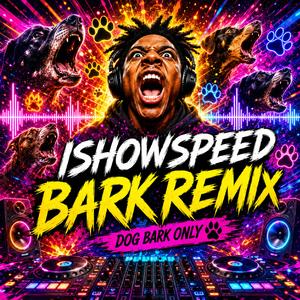 IShowSpeed Dog Bark Remix