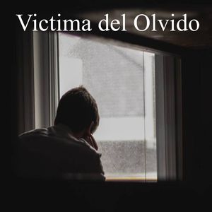 Victima de el Olvido