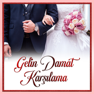 Gelin Damat Karşılama
