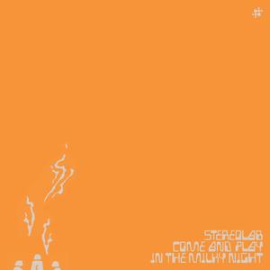 Come And Play In The Milky Night