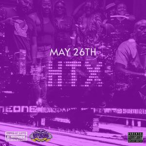 May 26th (feat. Paris the Fantasy, Tdmoney, Qween Meek, Daitrell & We R Prosprus) (ChopNotSlop Remix)