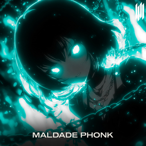 MALDADE PHONK