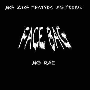 Face bag (feat. MG Zig, MG Poodie & Thatsda)