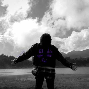El día que me fui