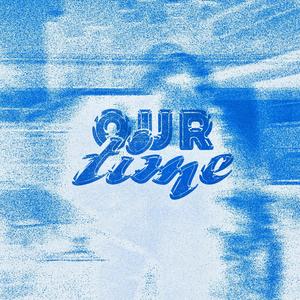 Our Time