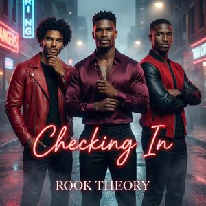 Checkin In (feat. Rook Theory)