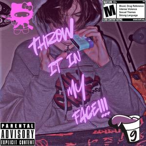 Throw it in my face (sped up x2)