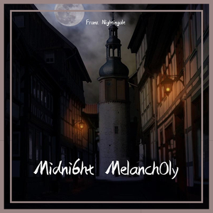 Midni6ht Melanch0ly（午夜忧郁）