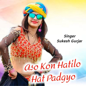 Aso Kon Hatilo Hate Padgyo