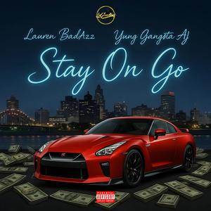 Stay On Go (feat. Yung Gxngsta AJ)