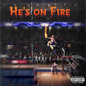 He's On Fire