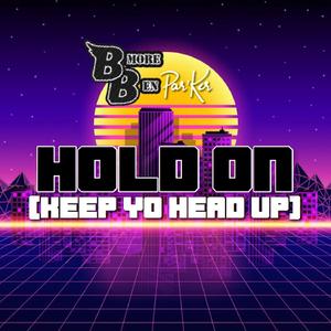 Hold On (feat. Par’Ker) [Keep Yo Head Up]