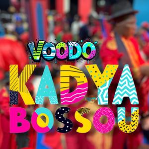 Kadya Bossou Voodo