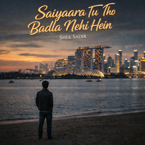 Saiyaara Tu Tho Badla Nehi Hein